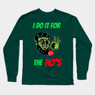 Evil Elf Do It for The Ho's Long Sleeve T-Shirt